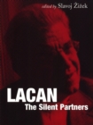 Lacan : The Silent Partners - Book