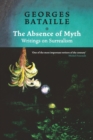 The Absence of Myth : Writings on Surrealism - Book