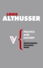 Politics and History : Montesquieu, Rousseau, Marx - Book