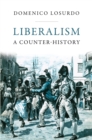 Liberalism : A Counter-History - Book