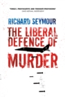 The Liberal Defence of Murder - Book