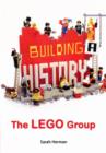Building a History: The Lego Group - Book