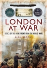 London at War : Relics of the Home Front from the World Wars - eBook