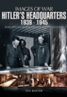 Hitler's Headquarters, 1939-1945 - eBook