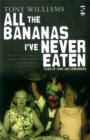 All the Bananas I've Never Eaten : Tales of Love and Loneliness - Book