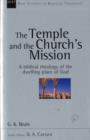 The Temple and the church's mission : A Biblical Theology Of The Dwelling Place Of God - Book