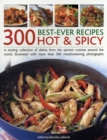 300 Best Ever Hot & Spicy Recipes - Book