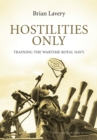 Hostilities Only : Training the Wartime Royal Navy - Book