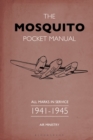 The Mosquito Pocket Manual : All Marks in Service 1941-1945 - Book