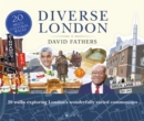 Diverse London : 20 Walks Exploring London's Wonderfully Varied Communities - eBook