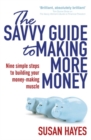 The Savvy Guide to Making More Money - Book