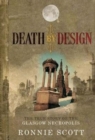 Death by Design : The True Story of the Glasgow Necropolis - Book