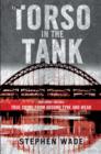 The Torso in the Tank and Other Stories : True Crime from Around Tyne and Wear - Book