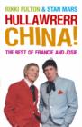 Hullawrerr China! : The Best of Francie and Josie - Book