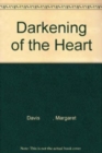 A Darkening of the Heart - Book