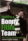 There is a Bonny Fitba Team : Fifty Years on the Hibee Highway - Book