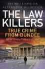 The Law Killers : True Crime from Dundee - Book
