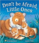 Don't be Afraid, Little Ones - Book