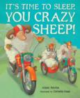 It's Time to Sleep, You Crazy Sheep! - Book