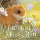 Run, Little Mouse, Run! - Book
