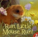 Run, Little Mouse, Run! - Book