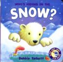 Who's Hiding in the Snow? - Book