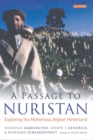 A Passage to Nuristan : Exploring the Mysterious Afghan Hinterland - Book
