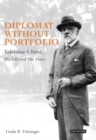 Diplomat without Portfolio : Valentine Chirol, His Life and 'The Times' - Book