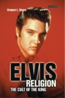 Elvis Religion : The Cult of The King - Book