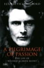 Pilgrimage of Passion : The Life of Wilfrid Scawen Blunt - Book