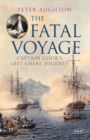 The Fatal Voyage : Captain Cook's Last Great Journey - Book