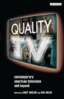 Quality TV : Contemporary American Television and Beyond - Book