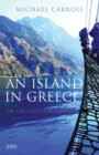 An Island in Greece : On the Shores of Skopelos - Book