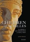 Children of Achilles : The Greeks in Asia Minor Since the Days of Troy - Book