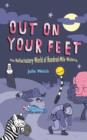Out On Your Feet : The Hallucinatory World of Hundred-mile Walking - Book