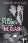Passion is a Fashion : The Real Story of the Clash - Book