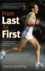 From Last to First : How I Became a Marathon Champion - eBook
