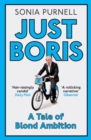 Just Boris : A Tale of Blond Ambition - A Biography of Boris Johnson - eBook