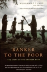 Banker to the Poor : The Story of the Grameen Bank - eBook