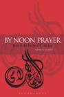By Noon Prayer : The Rhythm of Islam - Book