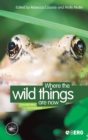 Where the Wild Things Are Now : Domestication Reconsidered - Book