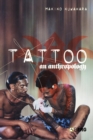Tattoo : An Anthropology - Book