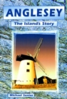 Anglesey - The Island's Story - Book