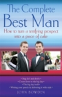 The Complete Best Man : How to Turn a Terrifying Prospect into a Piece of Cake - Book