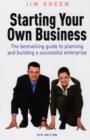 Starting Your Own Business : The Bestselling Guide to Planning and Building a Successful Enterprise - Book