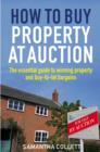 How To Buy Property at Auction : The Essential Guide to Winning Property and Buy-to-Let Bargains - eBook