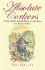 Absolute Corkers : A Wine Buff's Bedside Book of Anecdotes and Funny Stories - Book