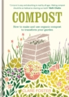 Compost : How to Make and Use Organic Compost to Transform Your Garden - Book