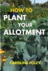 How to Plant Your Allotment - Book
