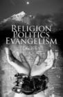 Religion, Politics, Evangelism - Book